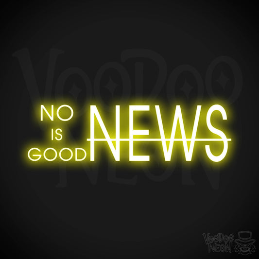 No News Is Good News Neon Sign - No News Is Good News Sign - Color Yellow