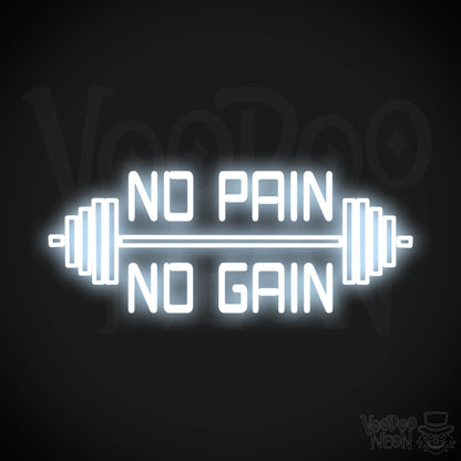 No Pain No Gain Neon Sign - No Pain No Gain Sign - Color Cool White
