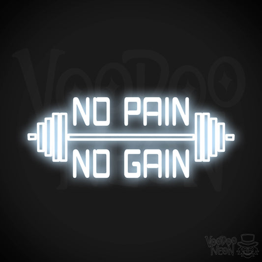 No Pain No Gain Neon Sign - No Pain No Gain Sign - Color Cool White