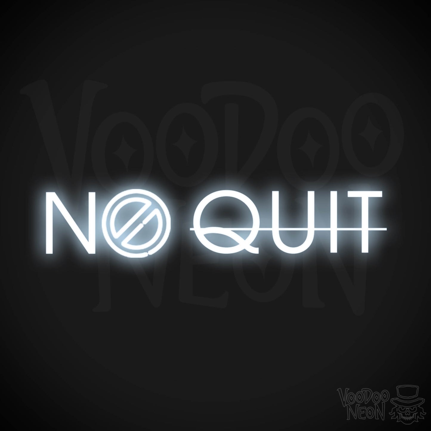 No Quit Neon Sign - Neon No Quit Sign - Color Cool White