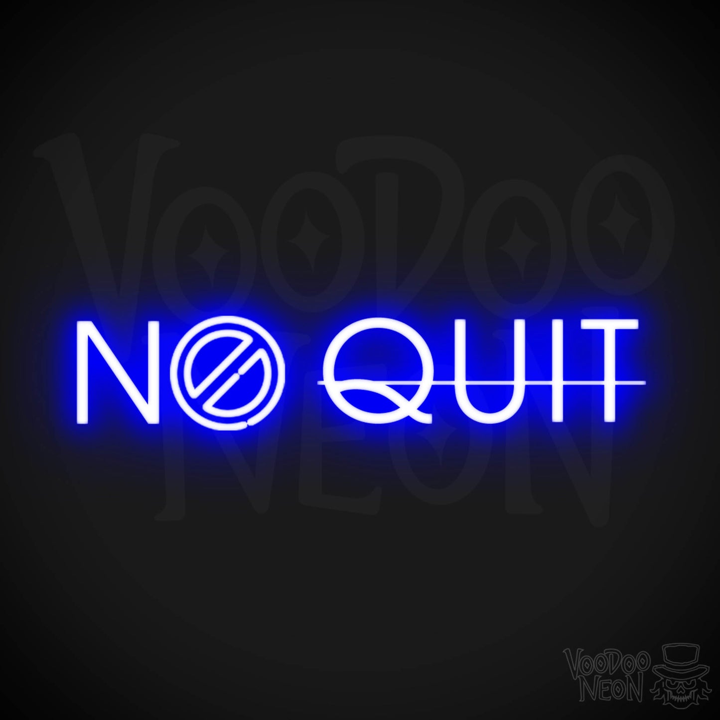 No Quit Neon Sign - Neon No Quit Sign - Color Dark Blue