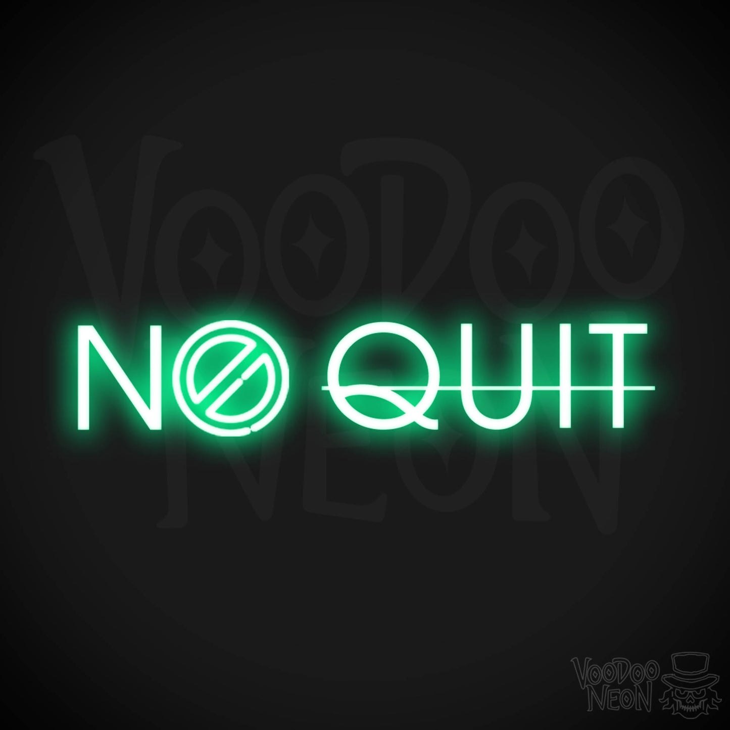 No Quit Neon Sign - Neon No Quit Sign - Color Green