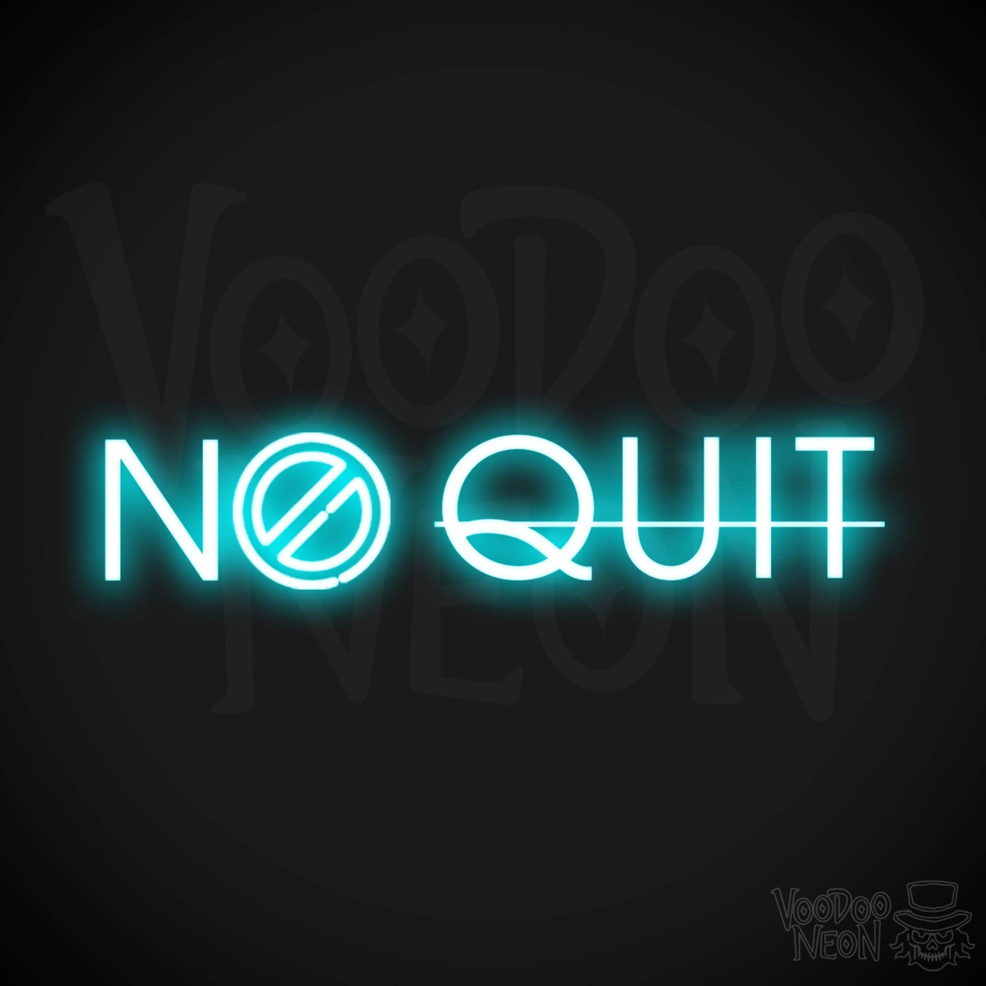No Quit Neon Sign - Neon No Quit Sign - Color Ice Blue