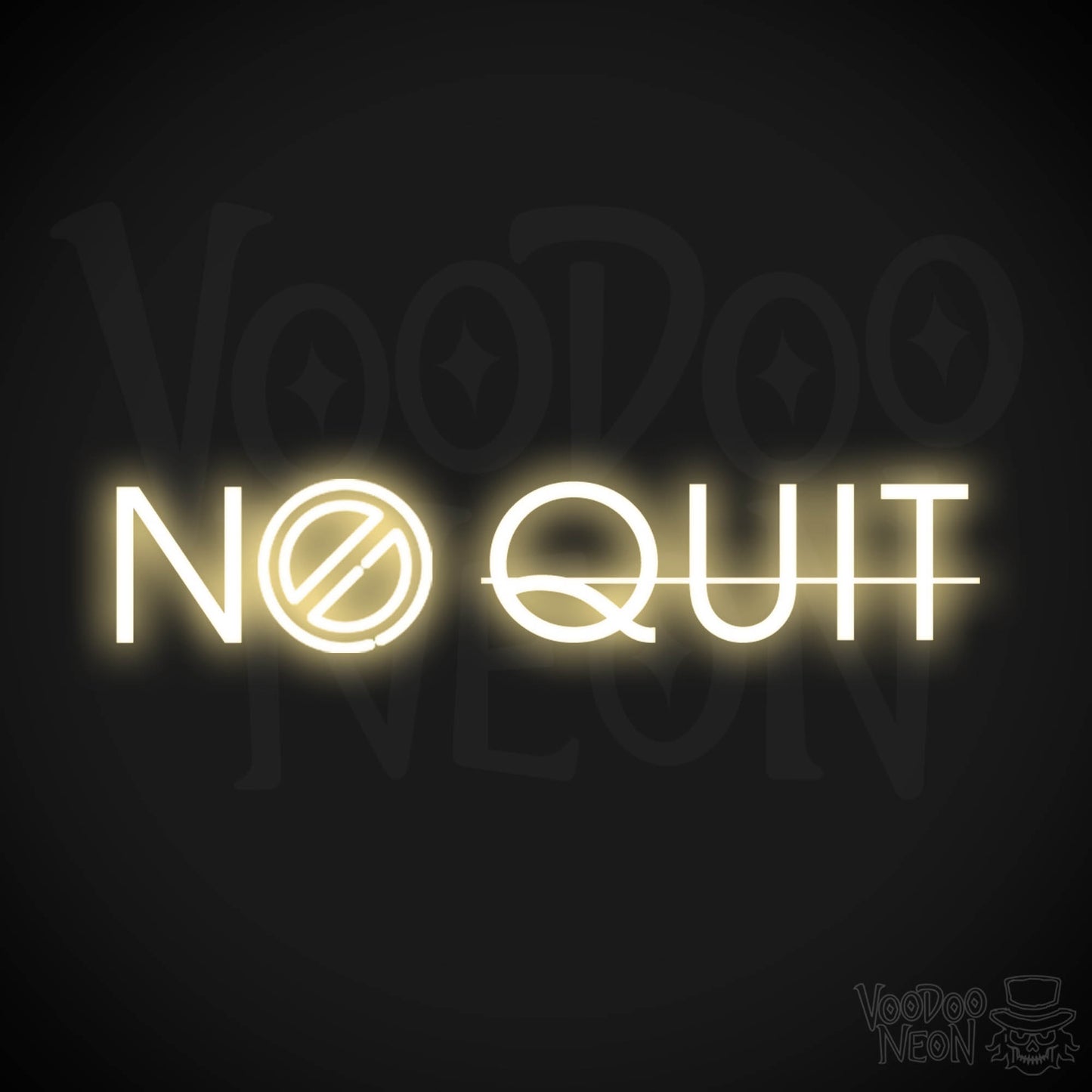 No Quit Neon Sign - Neon No Quit Sign - Color Warm White