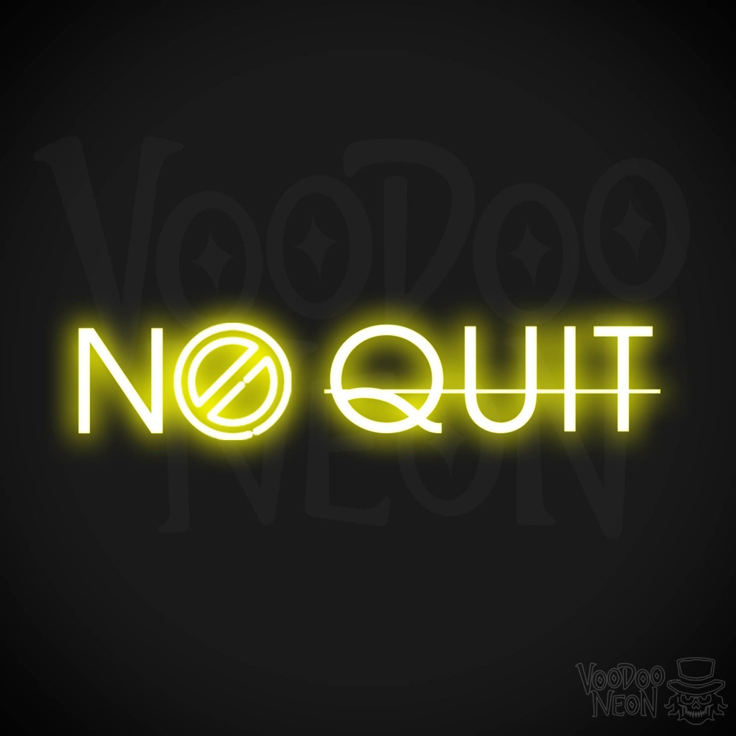 No Quit Neon Sign - Neon No Quit Sign - Color Yellow
