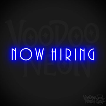 Now Hiring Neon Sign - Neon Now Hiring Sign - Business Sign - Color Dark Blue