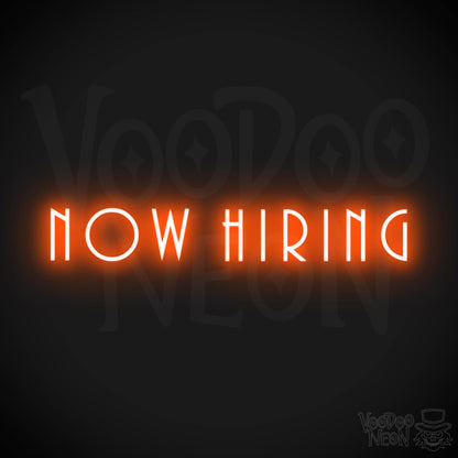 Now Hiring Neon Sign - Neon Now Hiring Sign - Business Sign - Color Orange