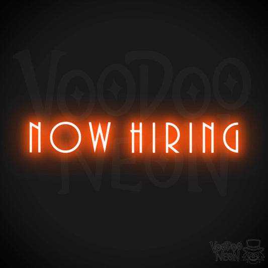 Now Hiring Neon Sign - Neon Now Hiring Sign - Business Sign - Color Orange