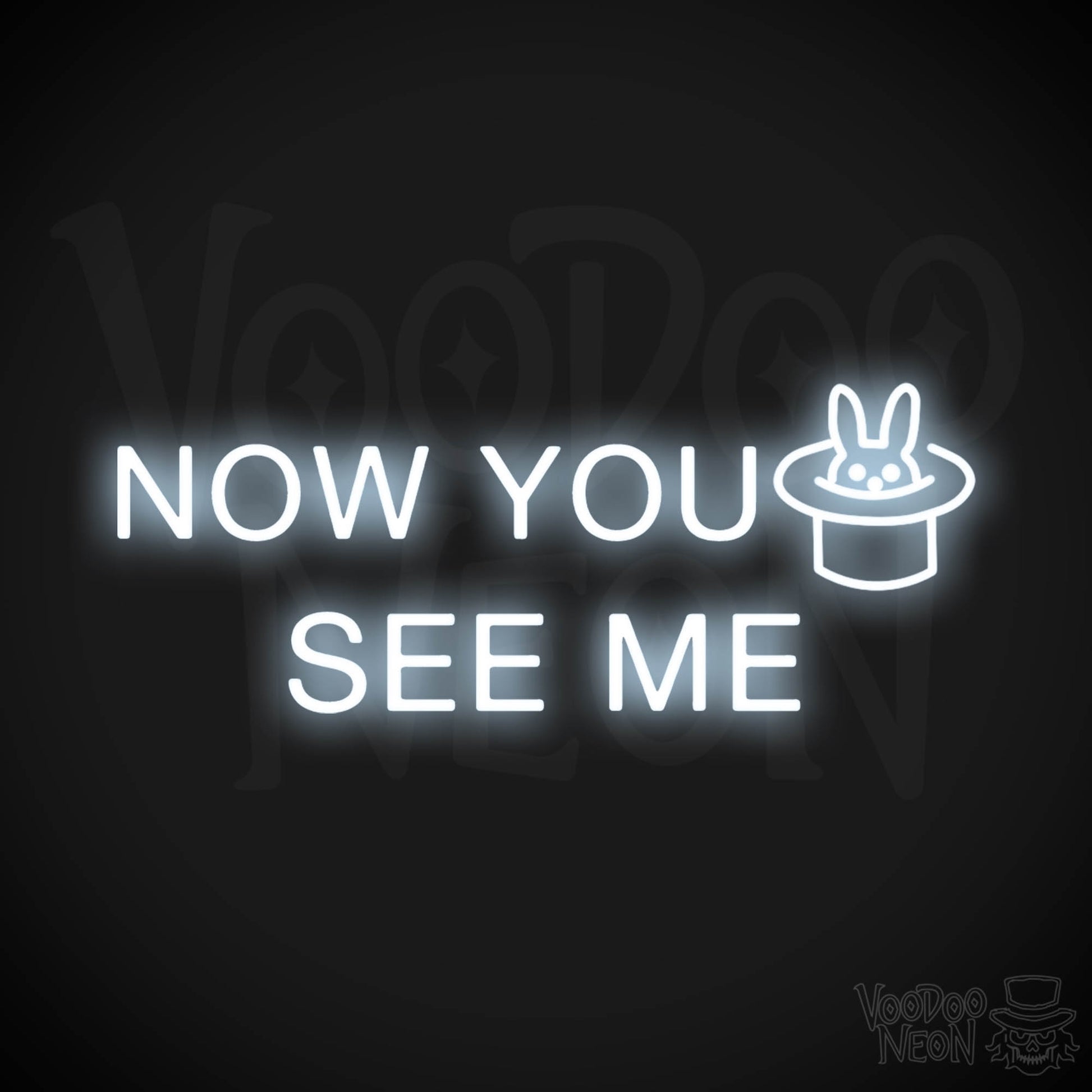 Now You See Me Neon Sign - Now You See Me Sign - Color Cool White