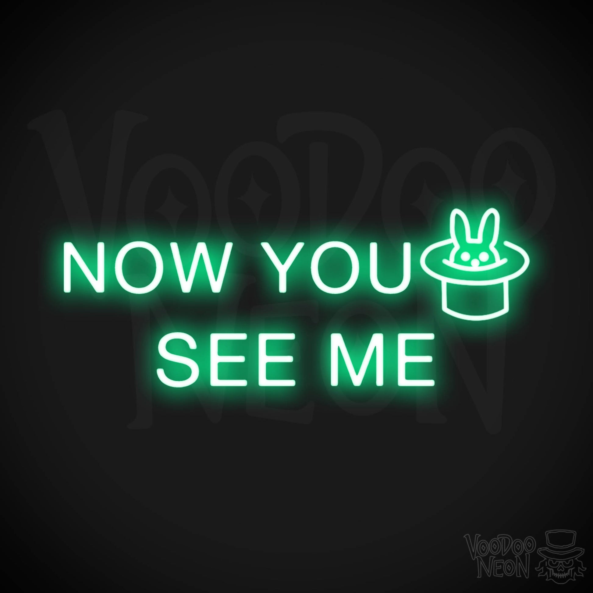Now You See Me Neon Sign - Now You See Me Sign - Color Green