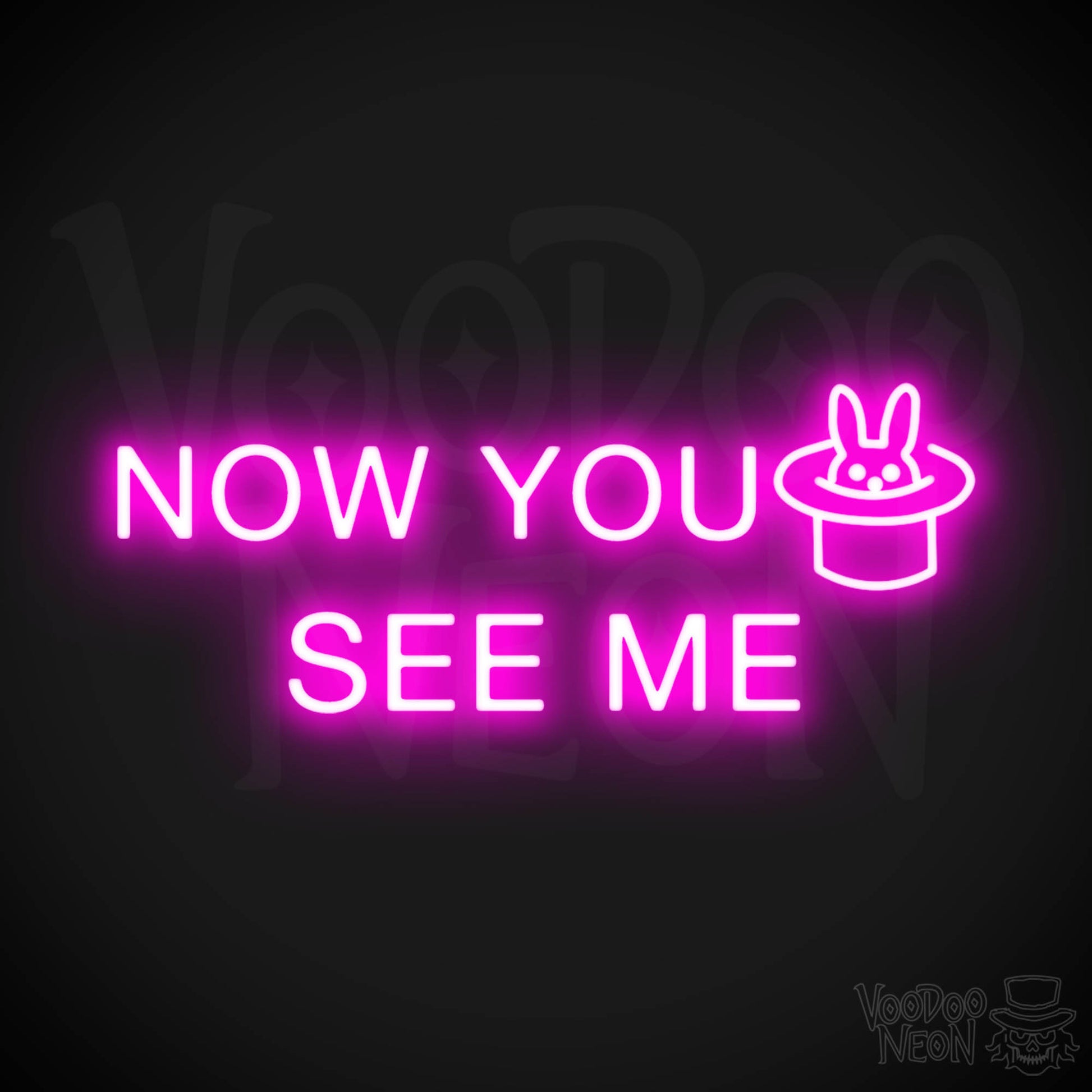 Now You See Me Neon Sign - Now You See Me Sign - Color Pink