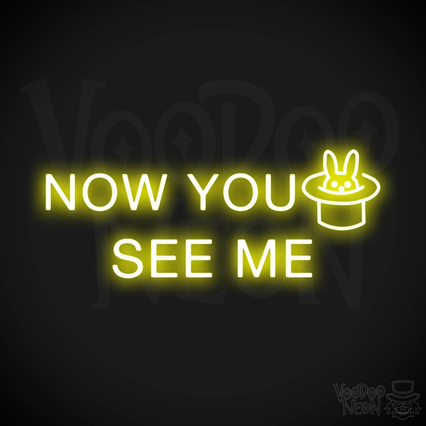Now You See Me Neon Sign - Now You See Me Sign - Color Yellow