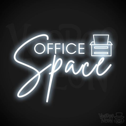 Office Space Neon Sign - Neon Office Space Sign - Color Cool White