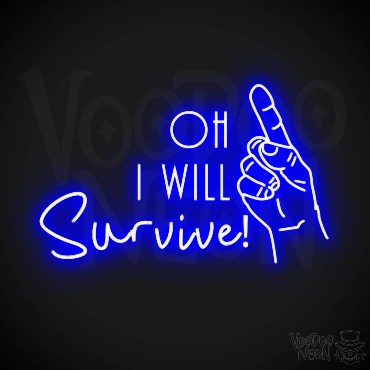 Oh I Will Survive Neon Sign - Neon Oh I Will Survive Sign - Color Dark Blue
