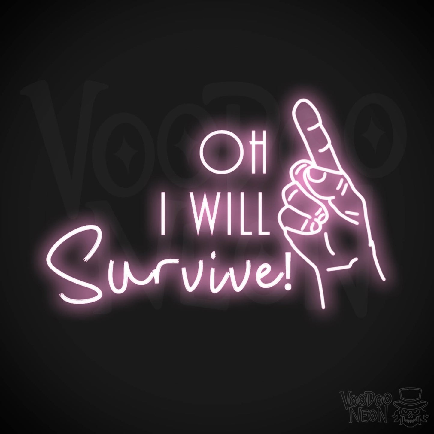 Oh I Will Survive Neon Sign - Neon Oh I Will Survive Sign - Color Light Pink