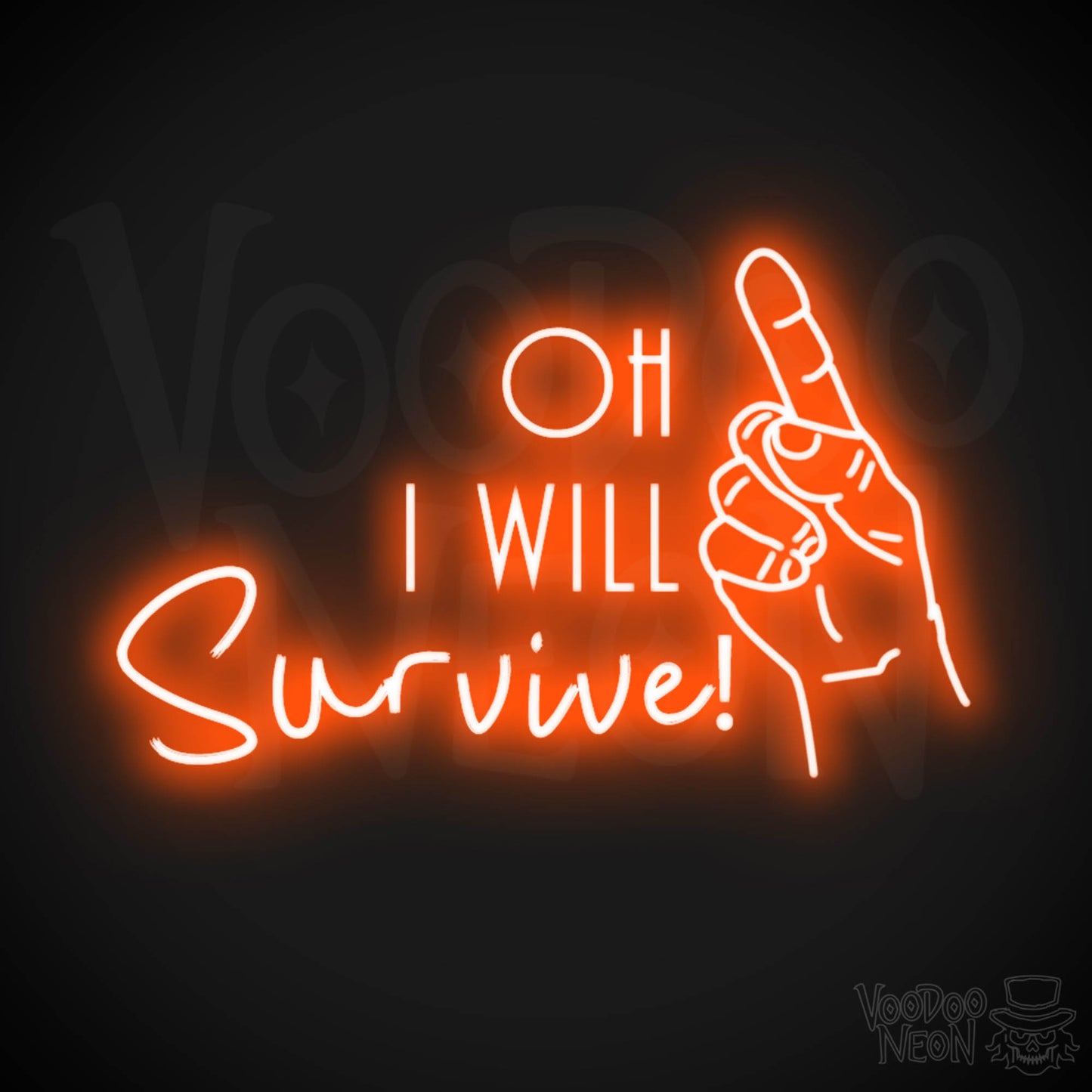 Oh I Will Survive Neon Sign - Neon Oh I Will Survive Sign - Color Orange