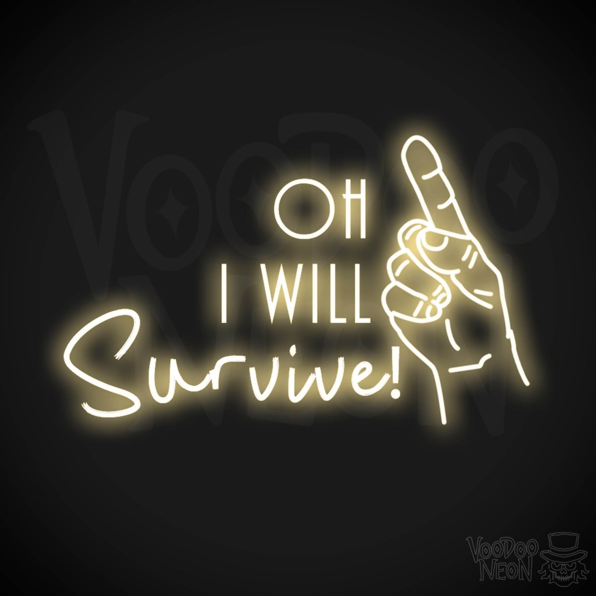 Oh I Will Survive Neon Sign - Neon Oh I Will Survive Sign - Color Warm White