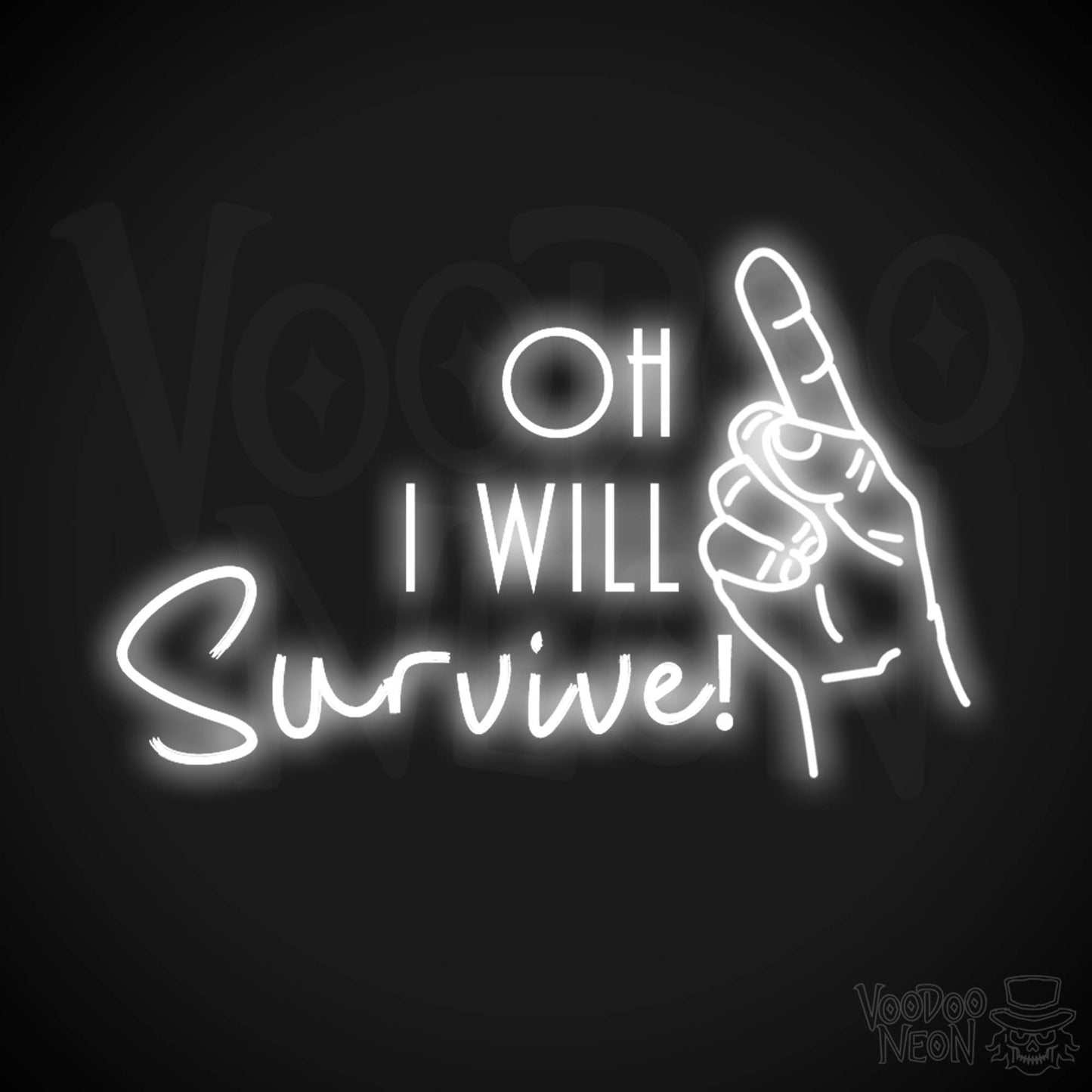 Oh I Will Survive Neon Sign - Neon Oh I Will Survive Sign - Color White