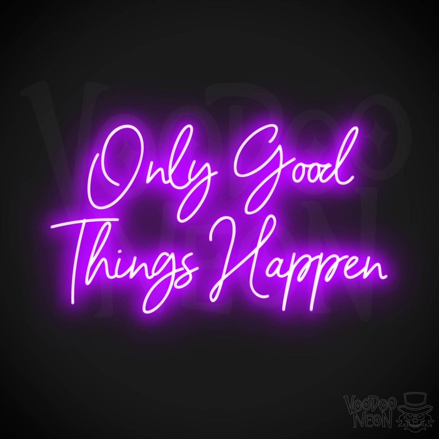 Only Good Things Happen LED Neon - Purple