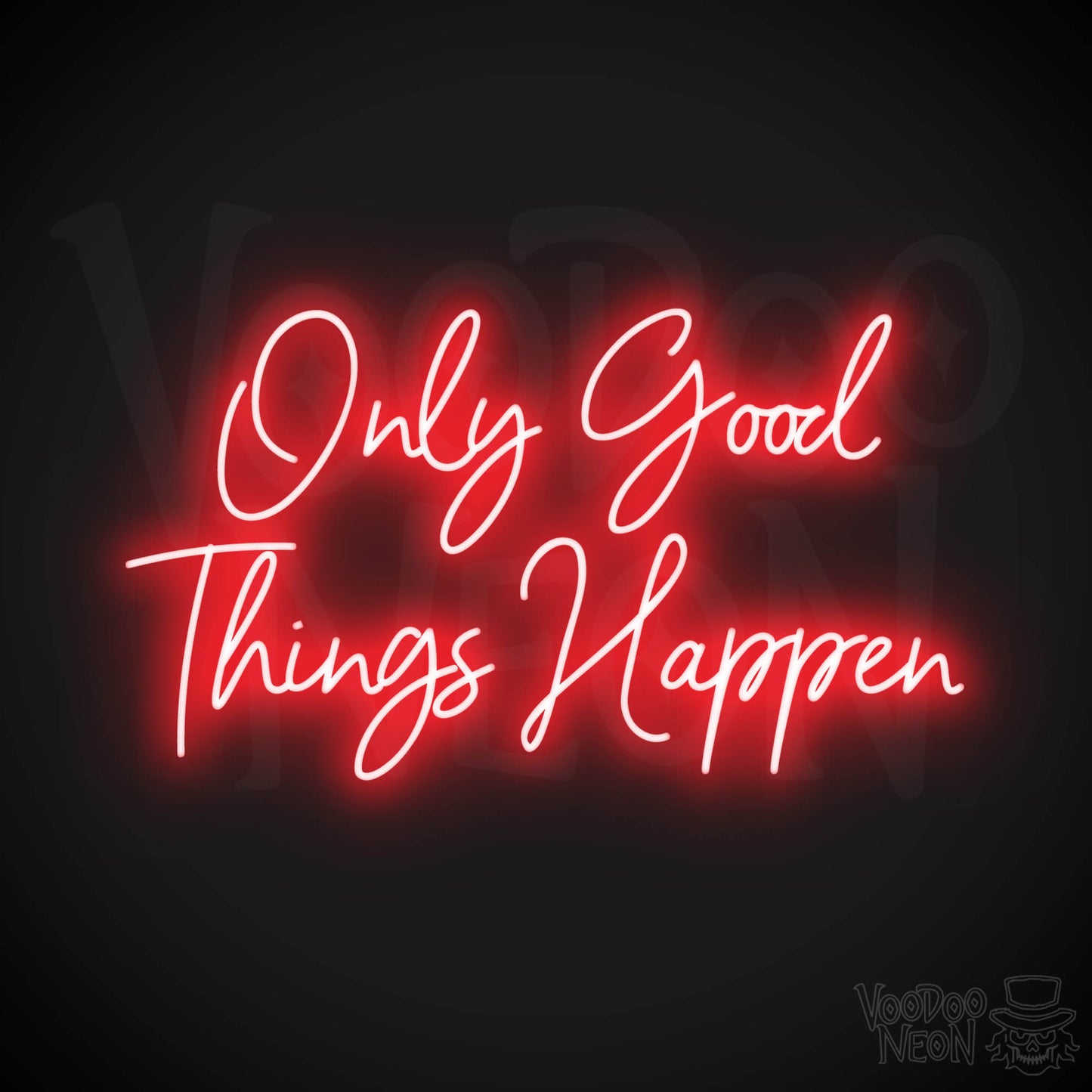 Only Good Things Happen LED Neon - Red