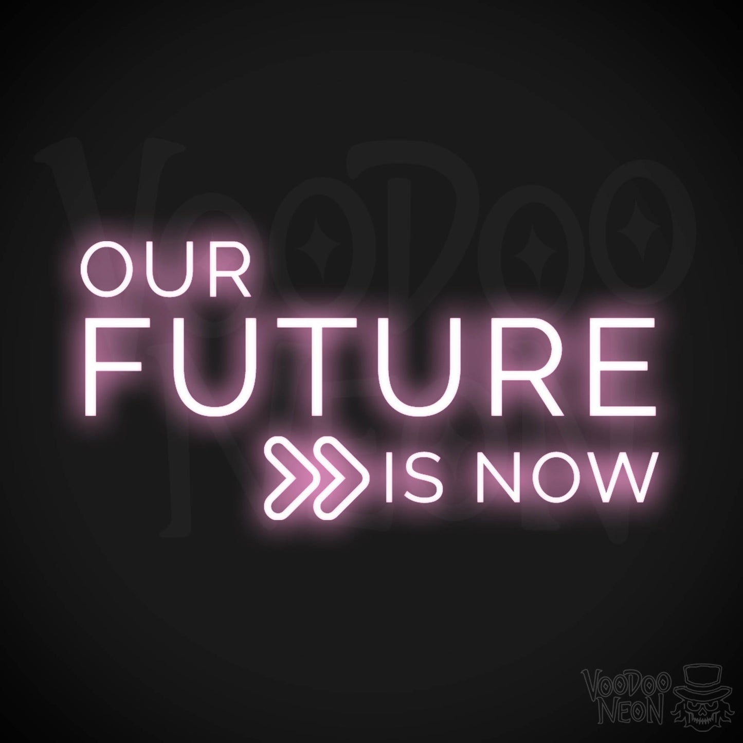 Our Future Is Now Neon Sign - Our Future Is Now Sign - Color Light Pink