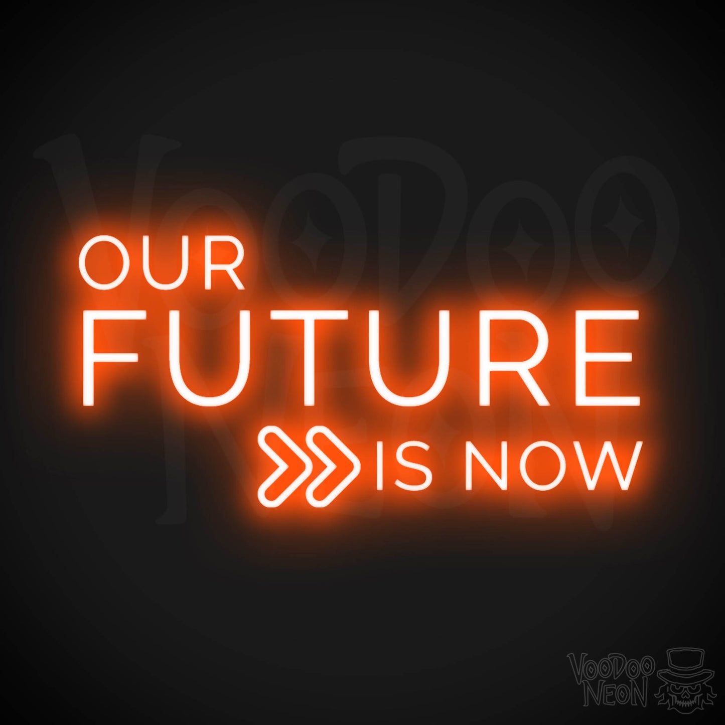 Our Future Is Now Neon Sign - Our Future Is Now Sign - Color Orange