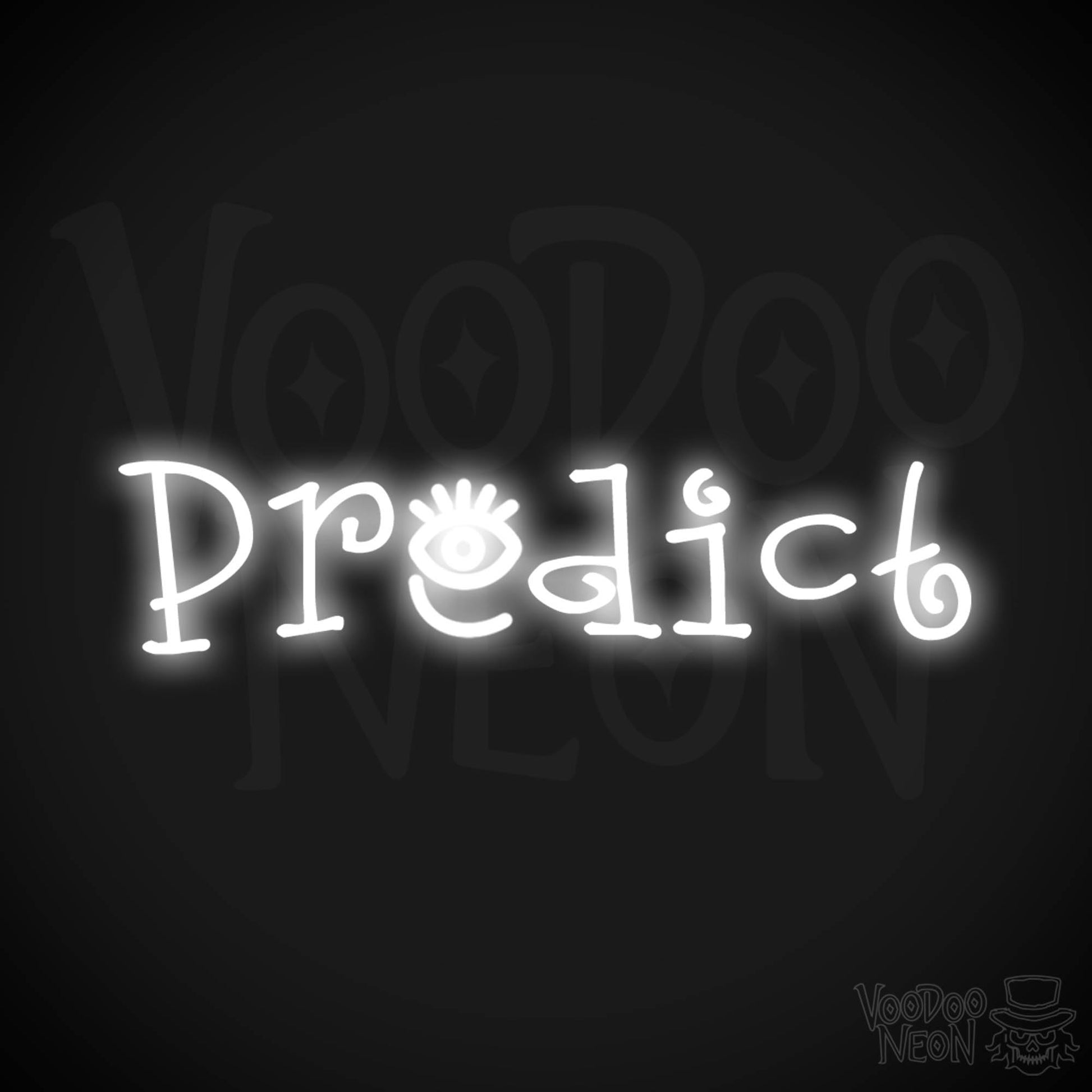 Predict Neon Sign - Neon Predict Sign - Color White