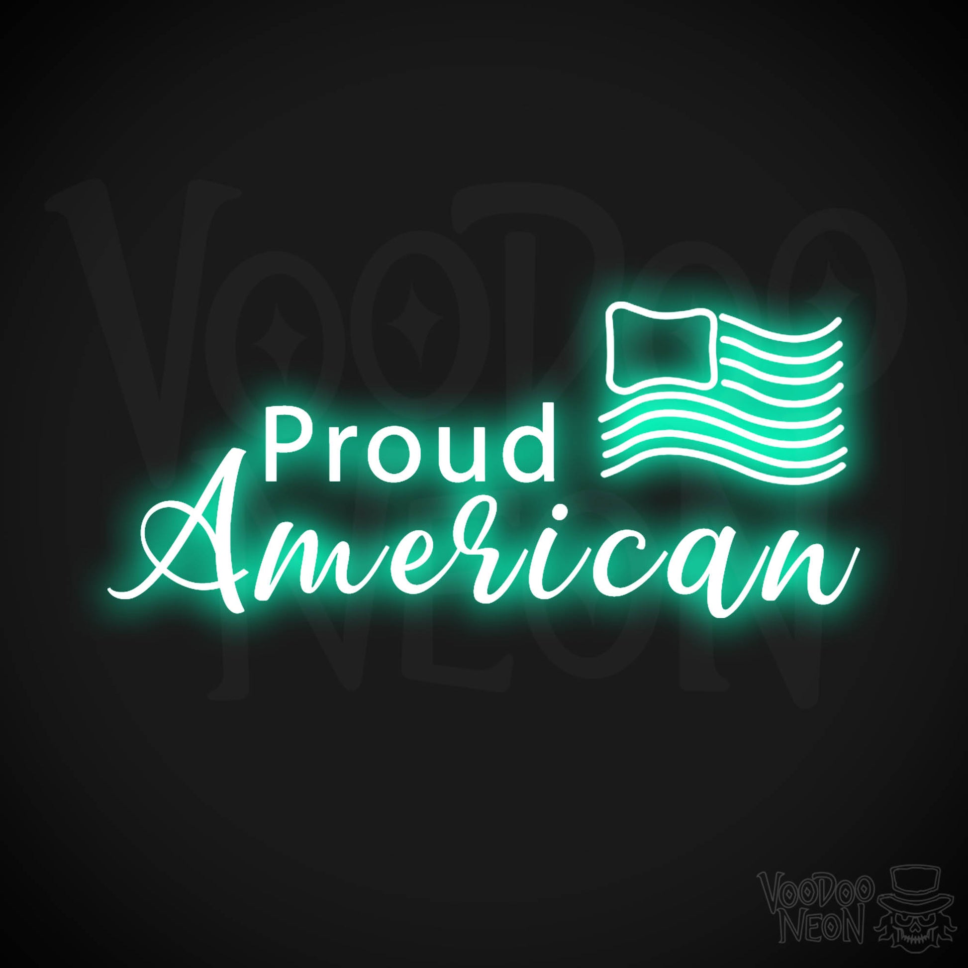 Proud American Neon Sign - Proud American Sign - Color Light Green