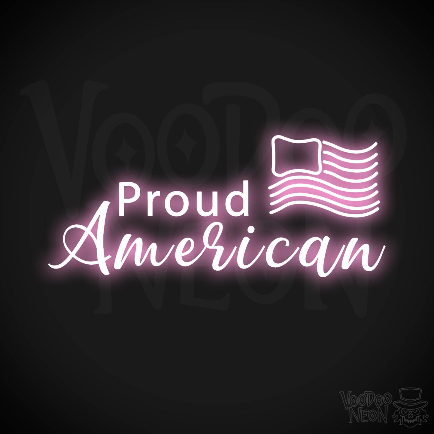 Proud American Neon Sign - Proud American Sign - Color Light Pink