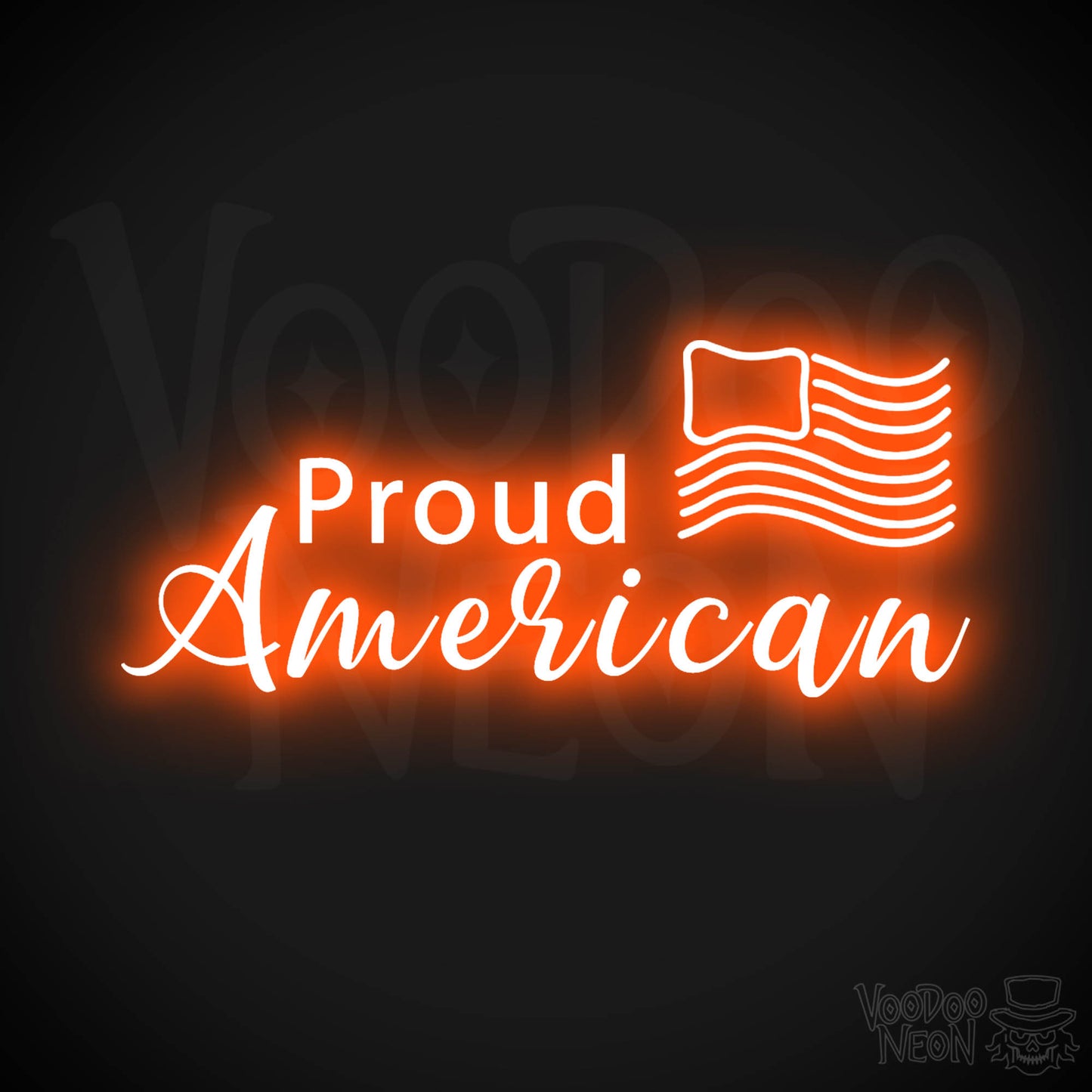 Proud American Neon Sign - Proud American Sign - Color Orange