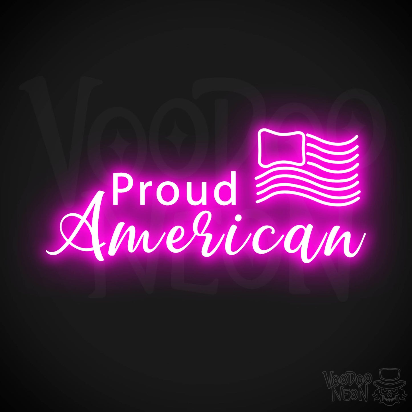 Proud American Neon Sign - Proud American Sign - Color Pink