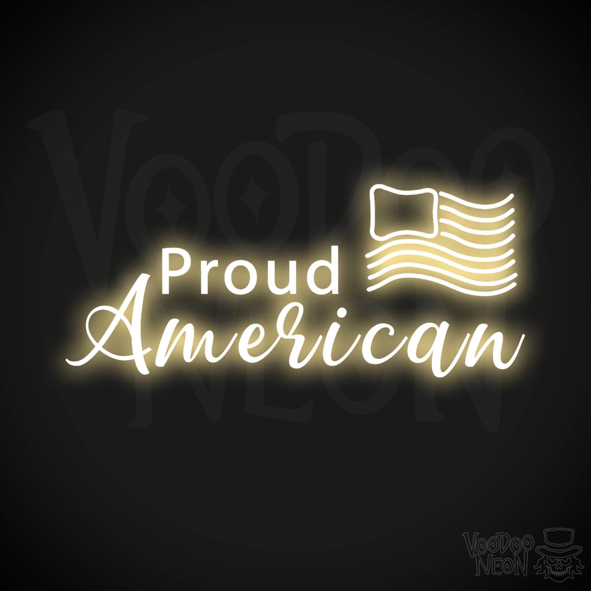 Proud American Neon Sign - Proud American Sign - Color Warm White