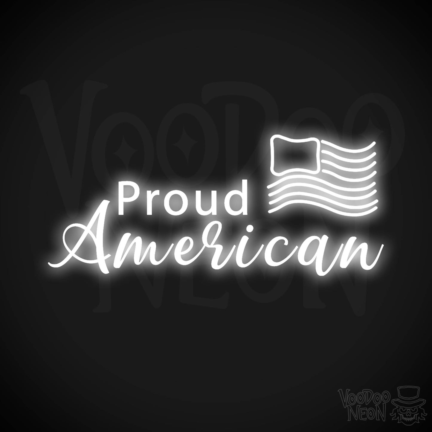 Proud American Neon Sign - Proud American Sign - Color White