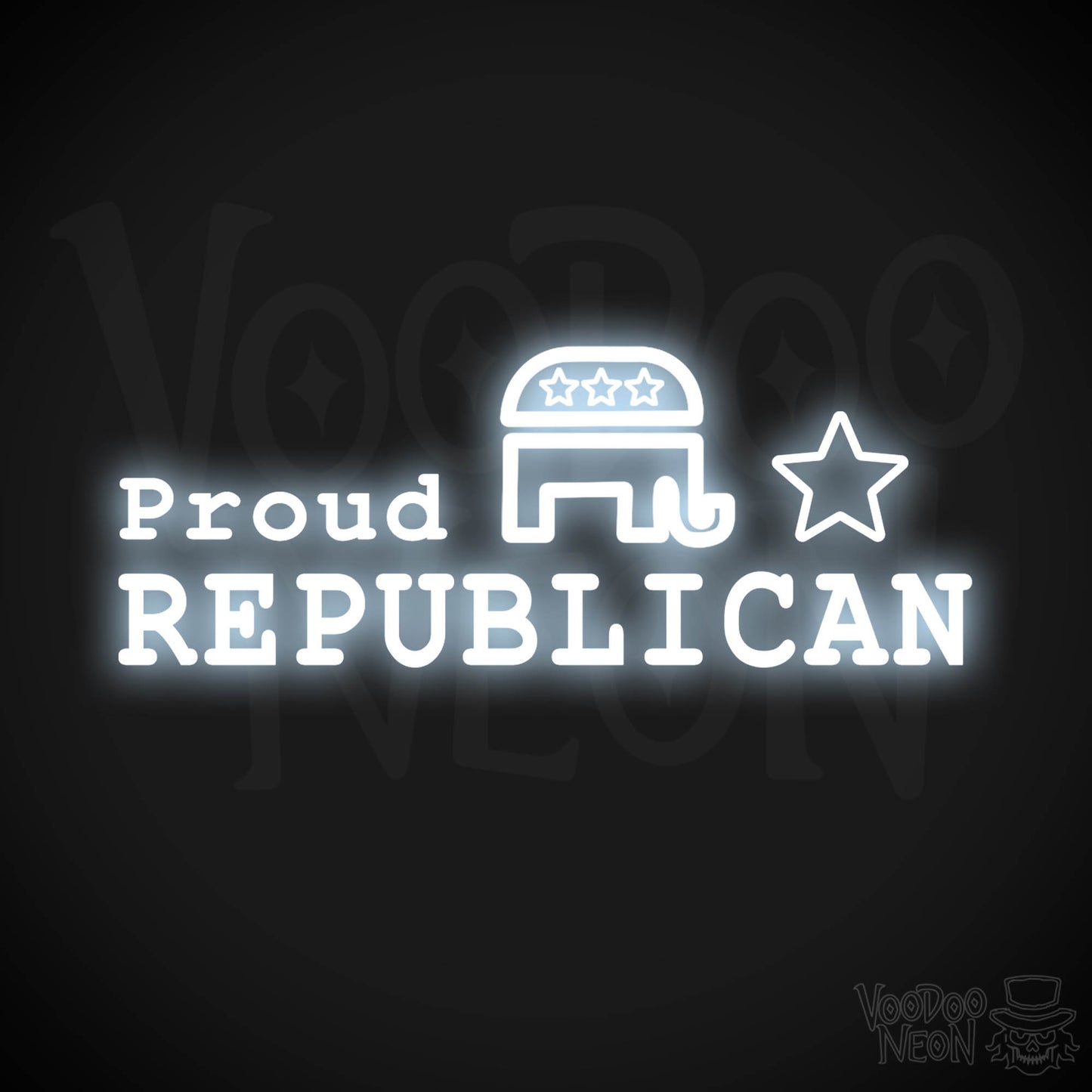 Proud Republican Neon Sign - Proud Republican Sign - Color Cool White