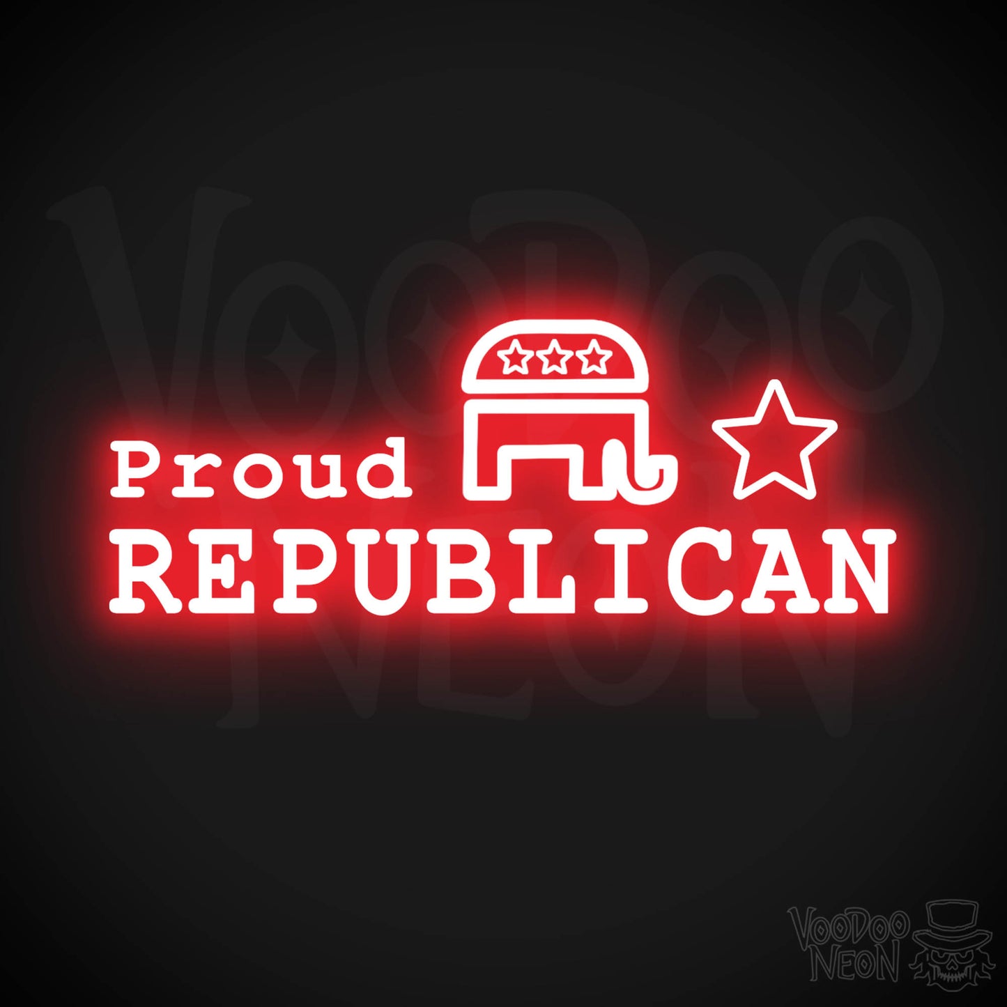Proud Republican Neon Sign - Proud Republican Sign - Color Red