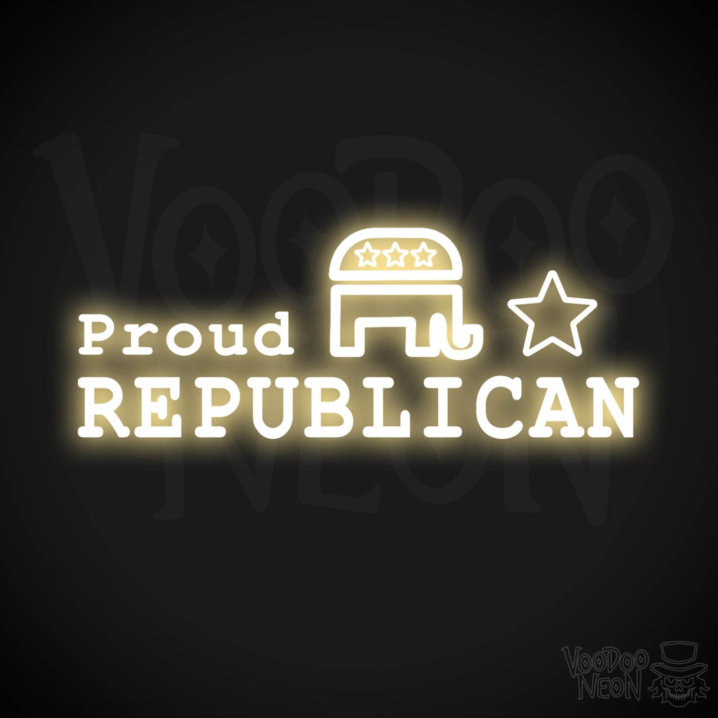 Proud Republican Neon Sign - Proud Republican Sign - Color Warm White