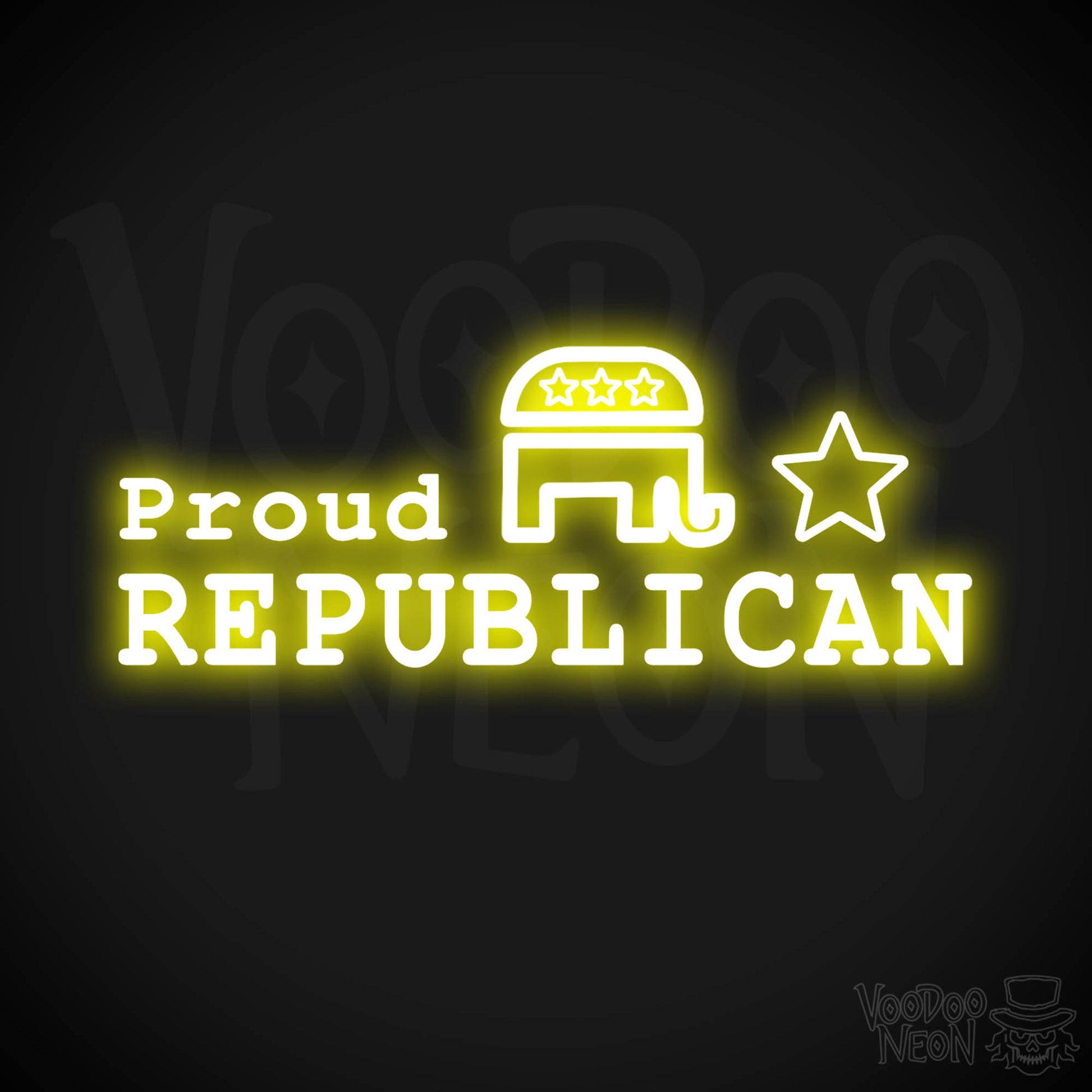 Proud Republican Neon Sign - Proud Republican Sign - Color Yellow