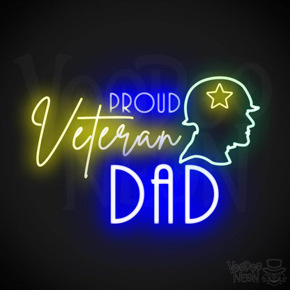 Proud Veteran Dad Neon Sign - Proud Veteran Dad Sign - Neon Veteran Wall Art - Color Multi-Color