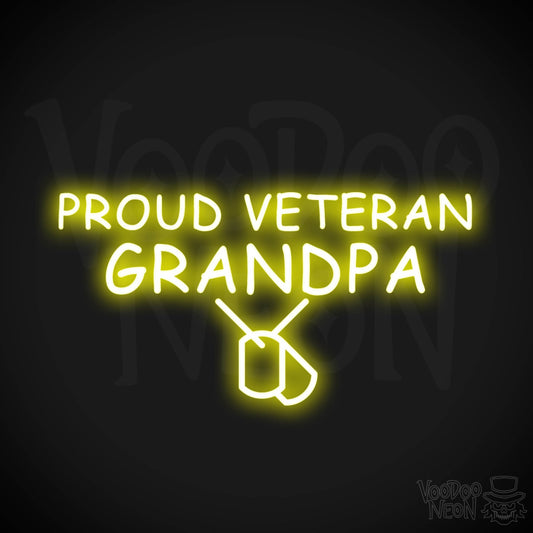 Proud Veteran Grandpa Neon Sign - Proud Veteran Grandpa Sign - Color Yellow