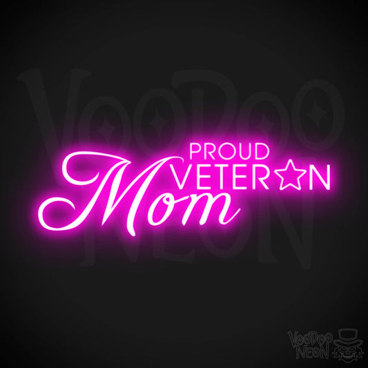 Proud Veteran Mom Neon Sign - Proud Veteran Mom Sign - Neon Veteran Sign - Color Pink