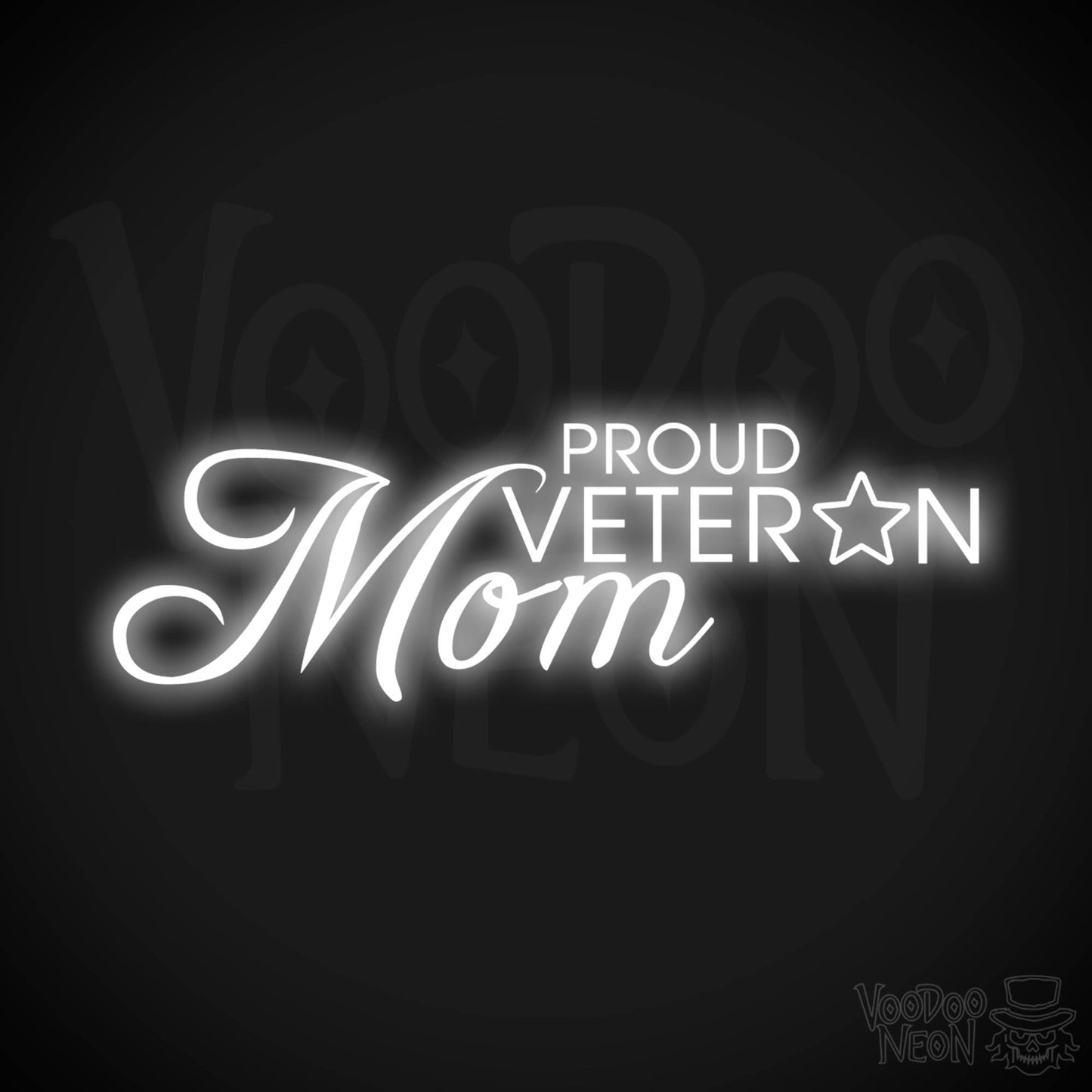 Proud Veteran Mom Neon Sign - Proud Veteran Mom Sign - Neon Veteran Sign - Color White