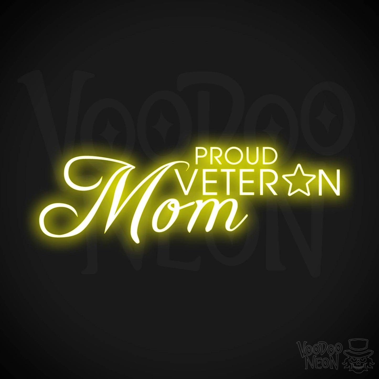 Proud Veteran Mom Neon Sign - Proud Veteran Mom Sign - Neon Veteran Sign - Color Yellow