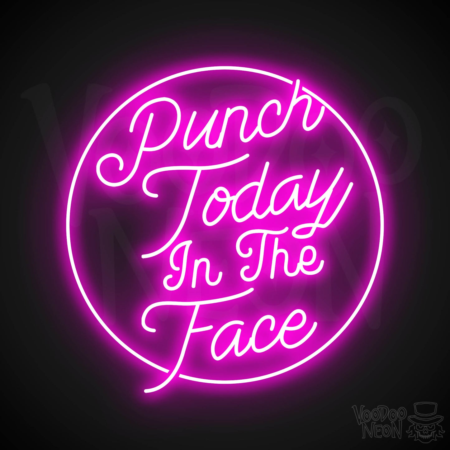 Punch Today In The Face Neon Sign - Pink