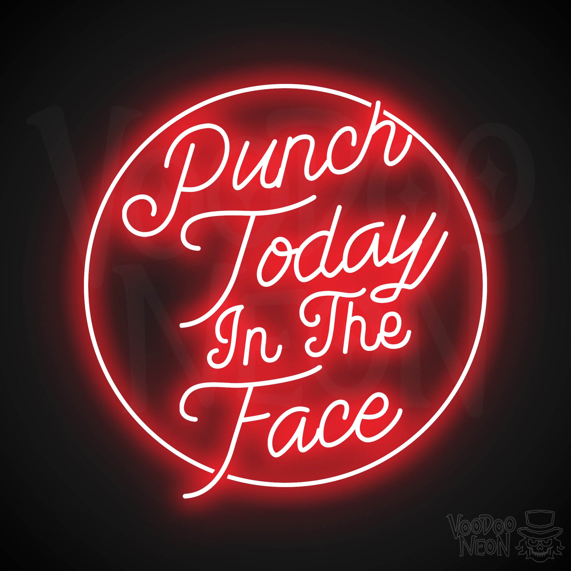 Punch Today In The Face Neon Sign - Red