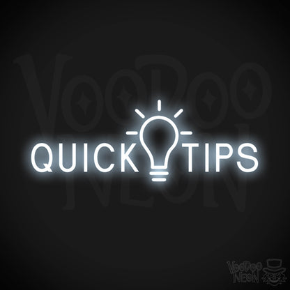 Quick Tips Neon Sign - Neon Quick Tips Sign - Color Cool White