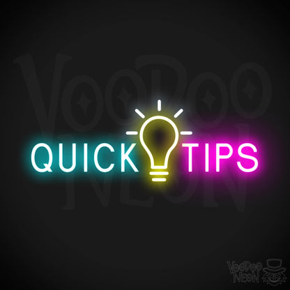 Quick Tips Neon Sign - Neon Quick Tips Sign - Color Multi-Color