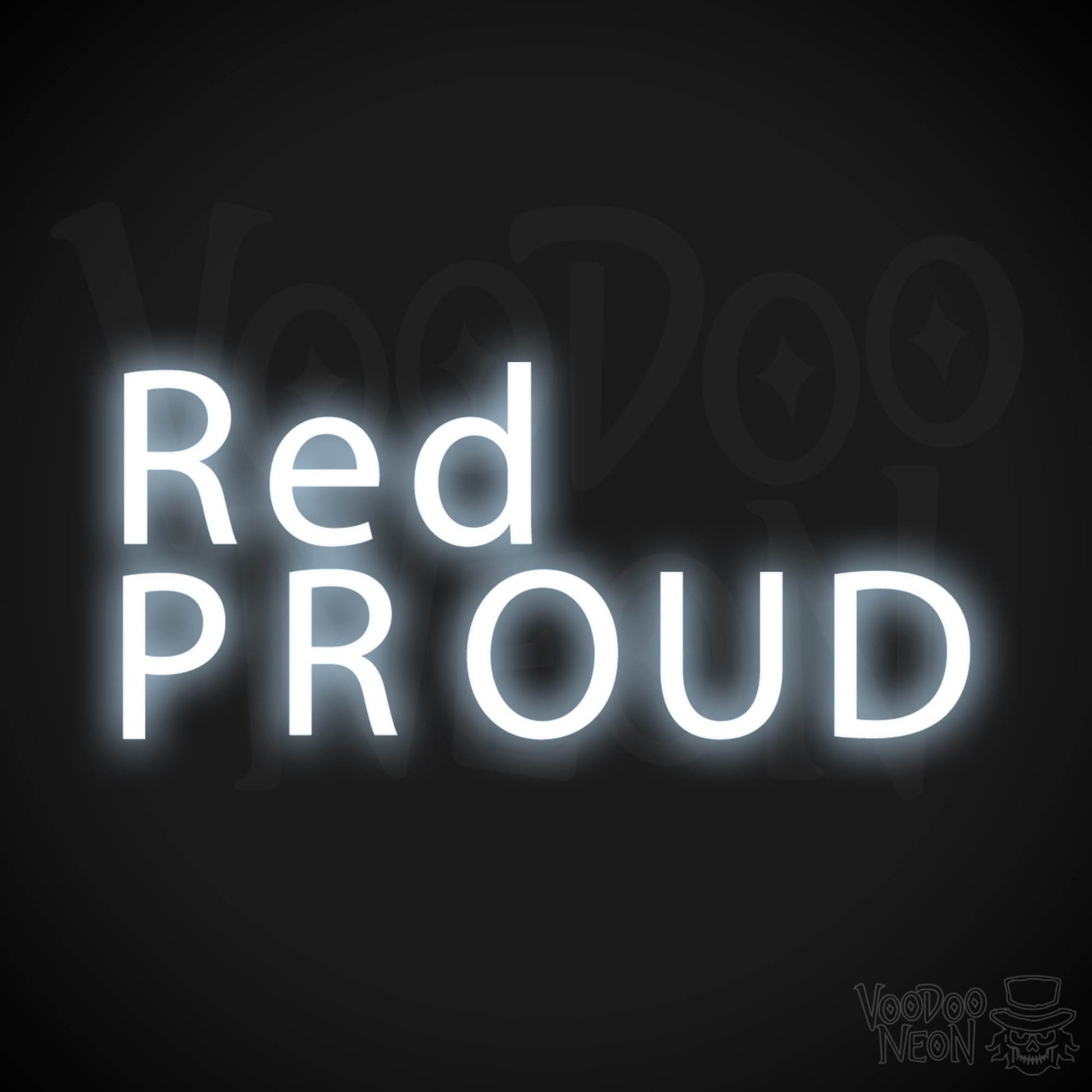 Red & Proud Neon Sign - Red & Proud Sign - Color Cool White
