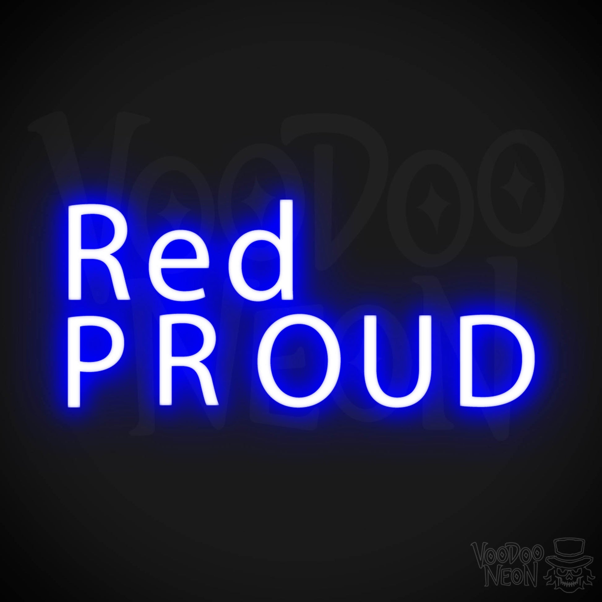 Red & Proud Neon Sign - Red & Proud Sign - Color Dark Blue