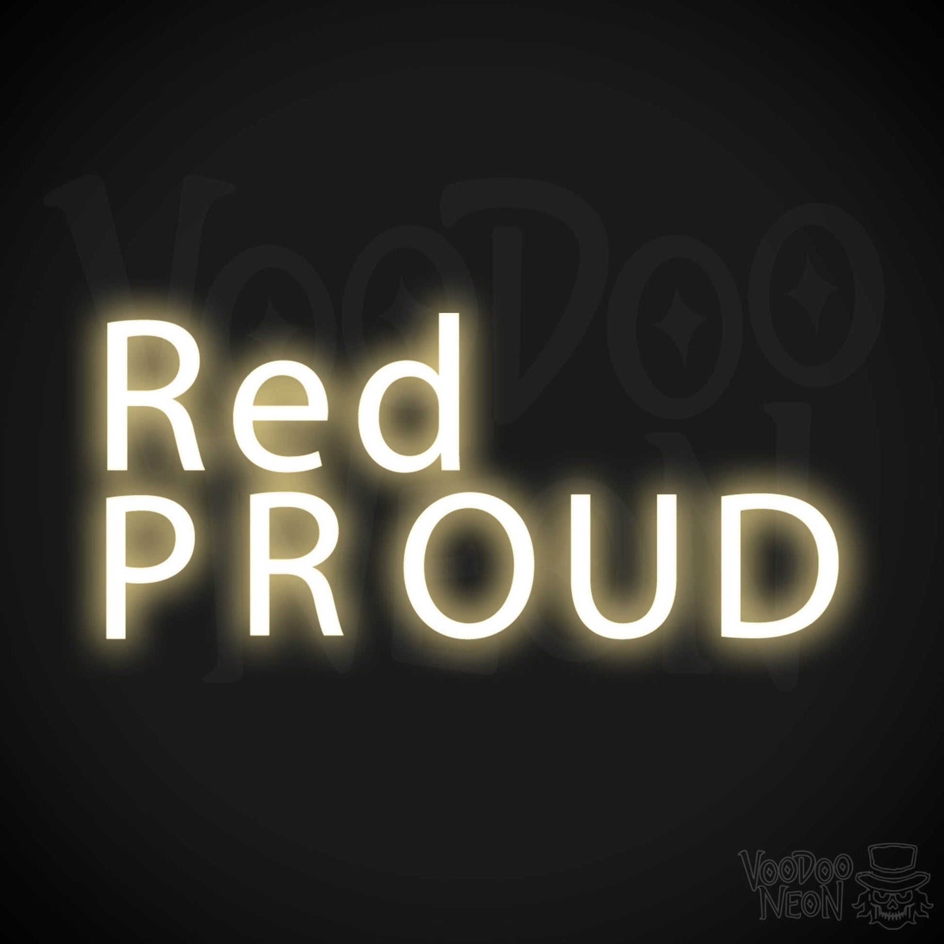 Red & Proud Neon Sign - Red & Proud Sign - Color Warm White