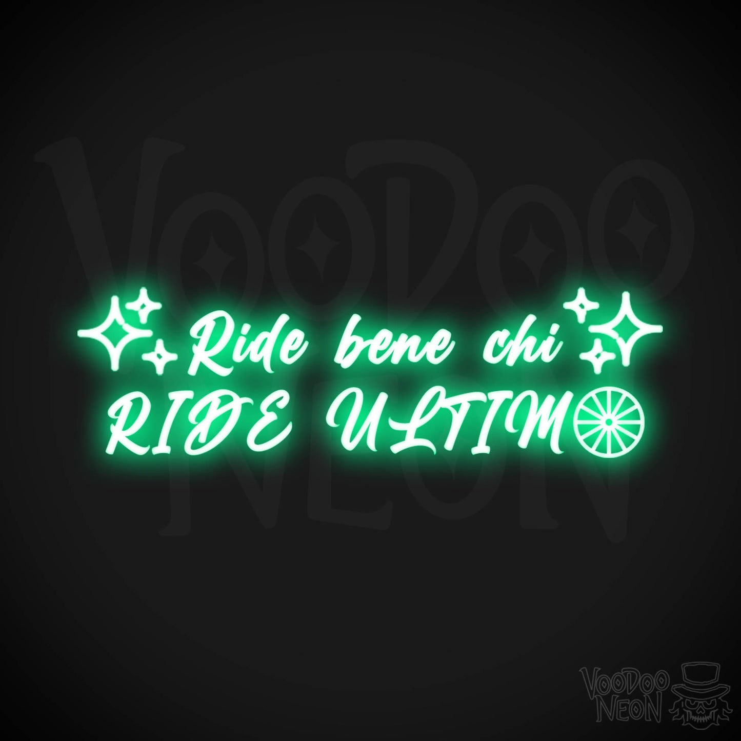 Ride Bene Chi Ride Ultimo Neon Sign - LED Lights - Wall Art - Color Green